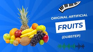 Fruits Dubstep [upl. by Uahsoj]