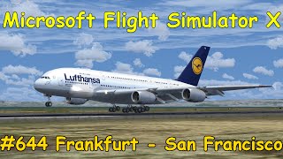 Lets Play Microsoft Flight Simulator X Teil 644 Frankfurt  San Francisco 25 A380  Liongamer1 [upl. by Ayram]