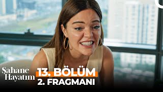 Şahane Hayatım 13 Bölüm 2 Fragmanı  quotAnnesiyim Ben O Çocuklarınquot [upl. by Vigen]