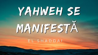 Yahweh se manifestă Lyrics  Song by EL Shaddai  Spanish Version [upl. by Notsirb]