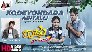 Raju Kannada Medium  Kodeyondara  Kiran Ravindranath  New HD Video Song  Gurunandan  Ashika [upl. by Reba736]