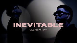 Villax OPYI  Inevitable Video Oficial [upl. by Asiat587]