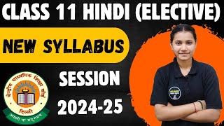 Class 11 Hindi Syllabus 202425  Cbse Board Class 11 Hindi Elective New Syllabus 202425 [upl. by Teddi]