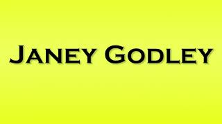 Pronunciation of Janey Godley [upl. by Chessy936]