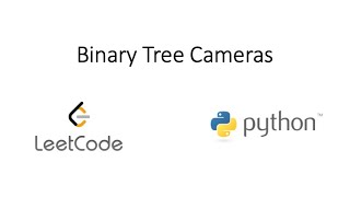 Leetcode  Binary Tree Cameras Python [upl. by Sert]