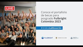 Lanzamiento Becas Fulbright de Posgrado 2024🇨🇴🇺🇸 [upl. by Ciapas]