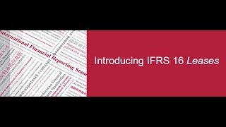 Introducing IFRS 16 Leases [upl. by Cailean757]