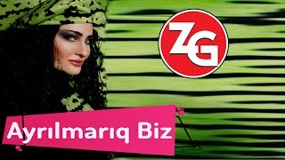 Zahide Gunes  Ayrilmariq Biz  Official Music Video [upl. by Quintessa310]