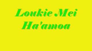 Loukie Mei Haamoa [upl. by Odnama]