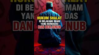 HUKUM SHALAT DI BELAKANG IMAM YANG BERHADAS amp BERJUNUB faktaislami shortvideo ytshorts [upl. by Shig928]