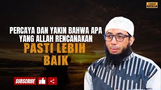 Percaya Bahwa Rencana Allah Pasti Lebih Baik  Ustadz Khalid Basalamah ustadzkhalidbasalamah [upl. by Annekahs]