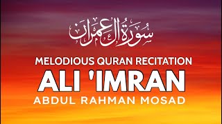 Surah Ali Imran  Abdul Rahman Mosad  BEAUTIFUL RECIATAION  سورة ال عمران عبدالرحمن مسعد [upl. by Fassold]