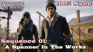 Assassins Creed Syndicate ★ Sequence 01 A Spanner In The Works 100 Sync [upl. by Inneg902]