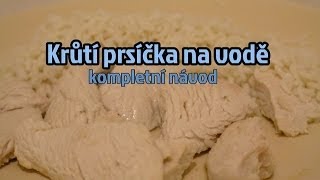 Krůtí prsa na vodě  KOMPLETNÍ NÁVOD [upl. by Eittod898]