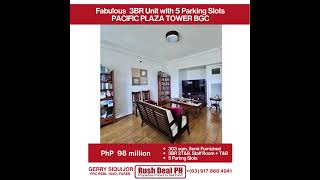 FABULOUS 3BR UNIT WITH 5 PARKING SLOTS IN BGC For Sale PACIFIC PLAZA TOWER 303 sqm PhP 98M [upl. by Saffian]