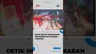 Detikdetik Kebakaran Pertashop di Padang Ganting [upl. by Telracs]