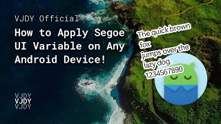 How to Apply Segoe UI Variable on Any Android Device [upl. by Gaves]