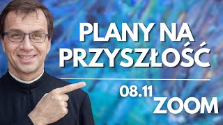 Plany na przyszłość  Remi Recław SJ  Zoom  0811 [upl. by Schatz]