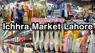 Ichra Bazar LahoreIchra MarketShopping VlogNew UpdatesIchhra LahoreShopping Haul [upl. by Laurena587]