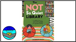 The Not So Quiet Library by Zachariah Ohora Read Aloud [upl. by Canon]