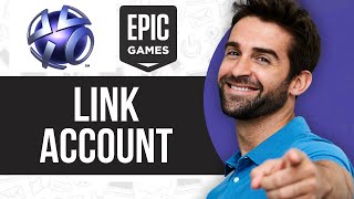 How To Link Playstation Network With Epic Games Account [upl. by Irem]