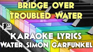 BRIDGE OVER TROUBLED WATER SIMON AND GARFUNKEL KARAOKE LYRICS VERSION HD [upl. by Niles]