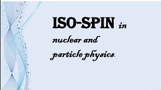 Isospin quantum number  Elementary particle physics  BSc amp MSc physics csirnetphysics gate [upl. by Aw]