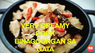 kusinerongbulakenyo porkbinagoongan gata VERY CREAMY PORK BINAGOONGAN SA GATA PANALO [upl. by Dunkin627]