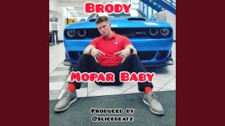 Mopar Baby feat Brody [upl. by Marsiella]