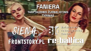 Faniera Tarptautinis žurnalistinis tyrimas [upl. by Joshuah99]