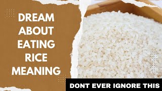 Dream about eating rice meaning  Spiritual and Biblical meaning [upl. by Siuqaj]