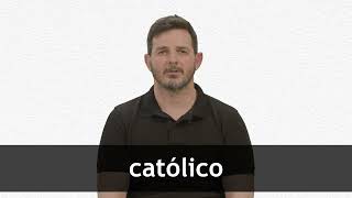 How to pronounce CATÓLICO in European Spanish [upl. by Blythe247]