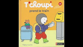 Lecture de Tchoupi prend le train [upl. by Otsuj666]