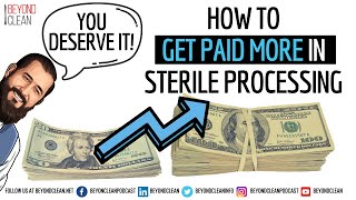 How to Get Paid More in Sterile Processing  Compensation  Salary  Pay Scale [upl. by Leaffar950]