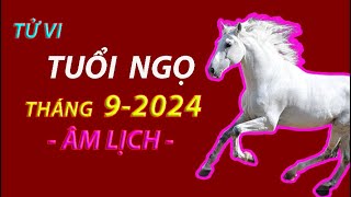 Tử vi tuổi Ngọ tháng 9  2024 âm lịch tốt hay xấu [upl. by Dodwell652]