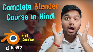 Learn Complete Blender in Hindi 10 Hours Course  Blender Tutorial For Beginners [upl. by Kobi]