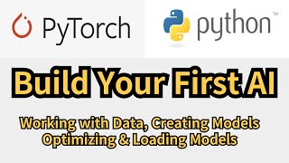 Build Your First AI Program with PyTorch  Working with Data Creating amp Optimizing amp Loading Models [upl. by Sinylg780]