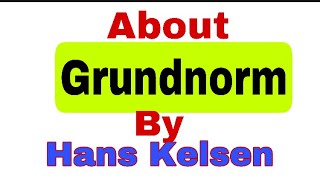 What is Grundnorm Notes and full explanation  by jurist Hans Kelsen  jurisprudence [upl. by Anitsyrc]