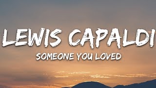 Lewis Capaldi  Someone You Loved Lyrics [upl. by Munshi]