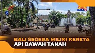 BALI SEGERA MILIKI KERETA API BAWAH TANAH [upl. by Hoon]