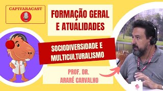 Ep 14 – Sociodiversidade e Multiculturalismo  Formação Geral e Atualidades [upl. by Neit]