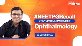 Ophthalmology NEET PG 2024 PostExam Discussion with Dr Vineet Sehgal  Manipal MedAce [upl. by Disraeli]