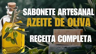 Receita Caseira de Sabonete com Azeite de Oliva – Passo a Passo [upl. by Asiram970]