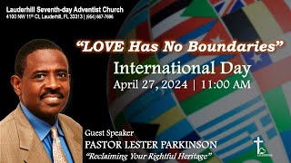 Lauderhill Live Worship Service  International Day  Pastor Lester Parkinson  Apr 27 2024 [upl. by Egroeg]