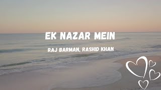 Ek Nazar Mein Lyrics  Raj Barman [upl. by Dougal]