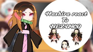 HASHIRA react to NEZUKO  demon slayer  Gacha reaction  Kittylovescatsz  READ DESC [upl. by Iruj]