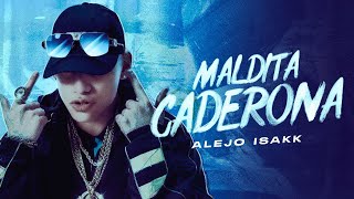 Alejo Isakk Prod VERNAZ  Maldita Caderona Video Oficial [upl. by Arica326]