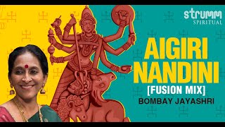 Aigiri Nandini Fusion Mix I Bombay Jayashri [upl. by Aesoh]