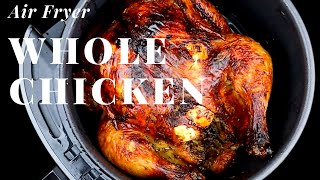 Easy Juicy and Delicious Air Fryer Whole Chicken [upl. by Ettedualc]