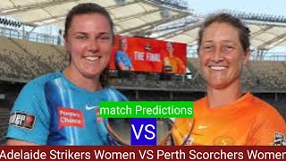 Adelaide Strikers Women VS Perth Scorchers Women 31st T20 match Predictions [upl. by Earlie]